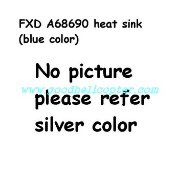 fxd-a68690 helicopter parts heat sink (blue color)